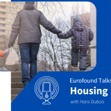 Eurofound Talks podcast on housing with Hans Dubois
