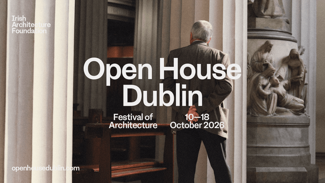An elderly man stands in a classical architectural interior with columns and a statue, promoting Open House Dublin, October 2026.